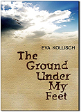 The Ground Under My Feet, by Eva Kollisch (book cover)